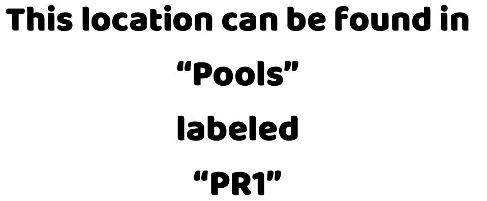 Text stating location in "Pools" labeled "PR1".